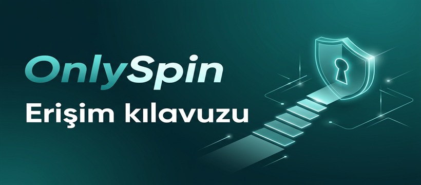 OnlySpin Erişim Kılavuzu Makale Görseli